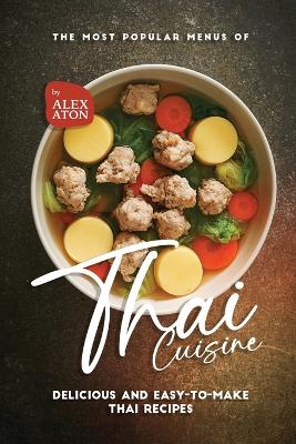 Book cover for The Most Popular Menus of Thai Cuisine