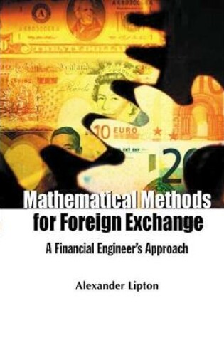 Cover of Mathematical Methods For Foreign Exchange: A Financial Engineer's Approach