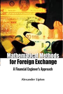 Book cover for Mathematical Methods For Foreign Exchange: A Financial Engineer's Approach