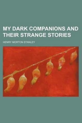 Cover of My Dark Companions and Their Strange Stories