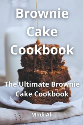 Cover of Brownie Cake Cookbook