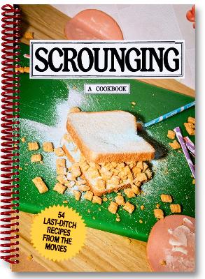 Cover of Scrounging: A Cookbook