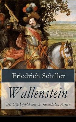 Book cover for Wallenstein - Der Oberbefehlshaber der kaiserlichen Armee