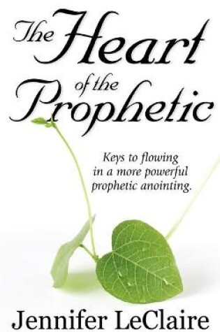 Cover of The Heart of the Prophetic