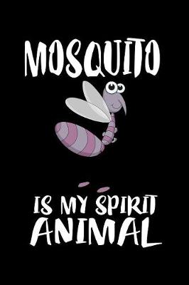 Book cover for Mosquito Is My Spirit Animal