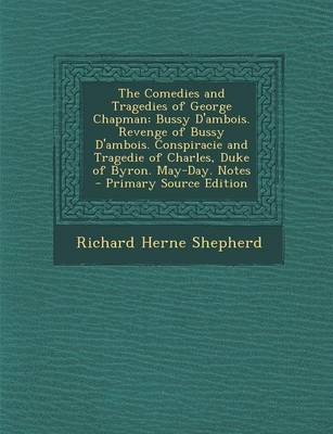 Book cover for The Comedies and Tragedies of George Chapman