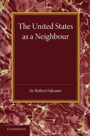 Cover of The United States as a Neighbour from a Canadian Point of View