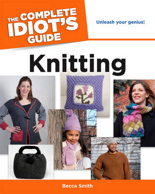Book cover for The Complete Idiot's Guide To Knitting
