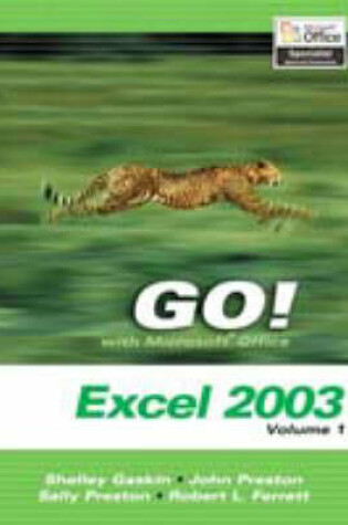 Cover of Go! with Microsoft Excel 2003 Vol. 1 and Student CD Package