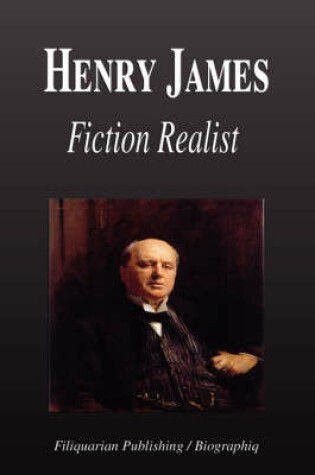 Cover of Henry James - Fiction Realist (Biography)