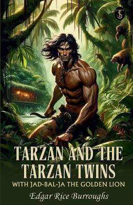 Book cover for Tarzan And The Tarzan Twins With Jad-bal-ja The Golden Lion