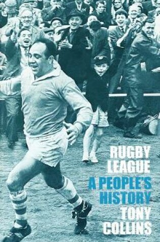 Cover of Rugby League: A People's History