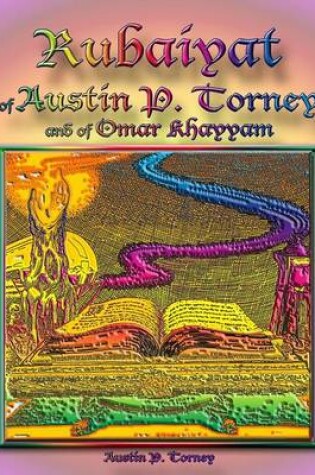 Cover of Rubaiyat of Austin P. Torney and of Omar Khayyam