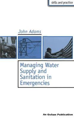 Book cover for Managing Water Supply and Sanitation in Emergencies