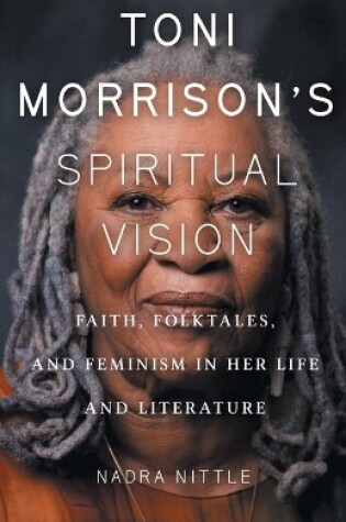 Cover of Toni Morrison's Spiritual Vision