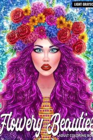 Cover of Adult Coloring Book - Flowery Beauties