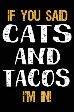 Cover of If You Said Cats and Tacos I'm in