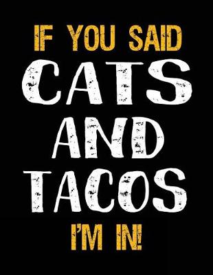Book cover for If You Said Cats and Tacos I'm in
