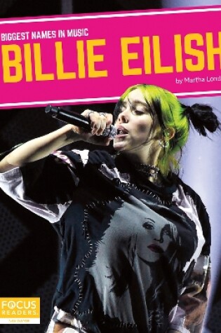 Cover of Biggest Names in Music: Billie Eilish