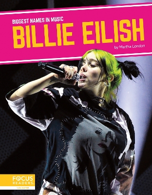 Book cover for Biggest Names in Music: Billie Eilish
