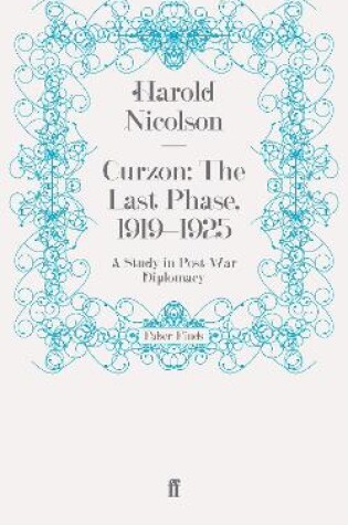 Cover of Curzon: The Last Phase, 1919-1925