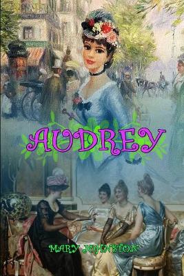 Book cover for AUDREY BY MARY JOHNSTON ( Classic Edition Illustrations )