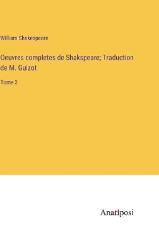 Cover of Oeuvres completes de Shakspeare; Traduction de M. Guizot