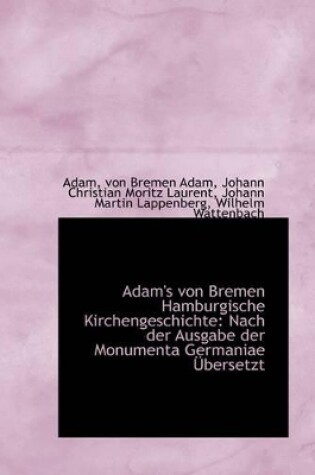 Cover of Adam's Von Bremen Hamburgische Kirchengeschichte