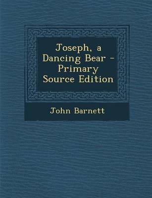 Book cover for Joseph, a Dancing Bear - Primary Source Edition