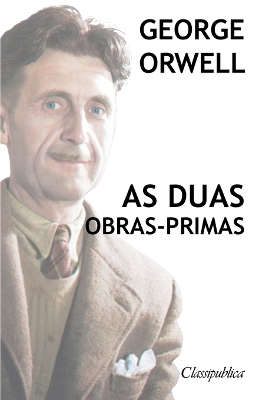 Book cover for George Orwell - As duas obras-primas