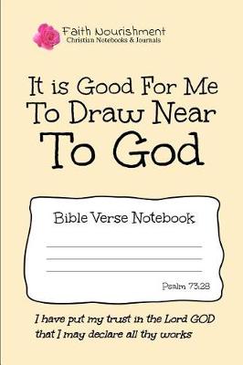 Book cover for It Is Good for Me to Draw Near to God