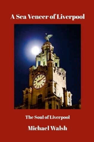 Cover of A Sea Veneer of Liverpool