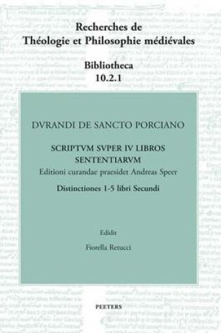 Cover of Durandi de Sancto Porciano Scriptum super IV libros Sententiarum. Distinctiones 1-5 libri Secundi