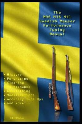 Book cover for The M96 M38 M41 Swedish Mauser Performance Tuning Manual