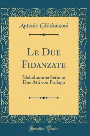 Cover of Le Due Fidanzate