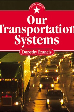 Cover of Our Transportation Systems