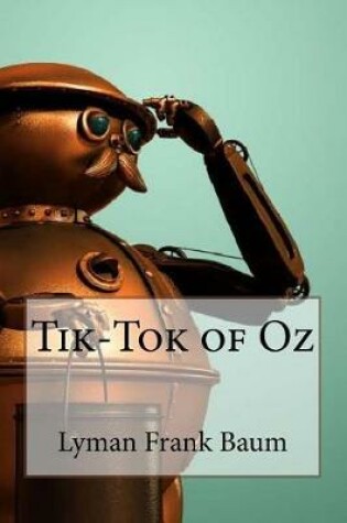 Cover of Tik-Tok of Oz Lyman Frank Baum