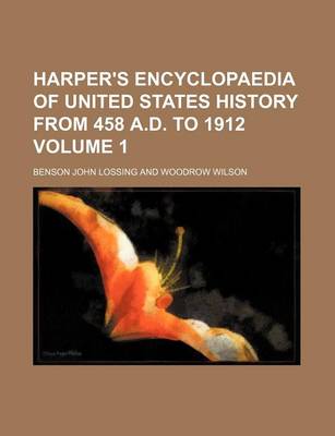 Book cover for Harper's Encyclopaedia of United States History from 458 A.D. to 1912 Volume 1