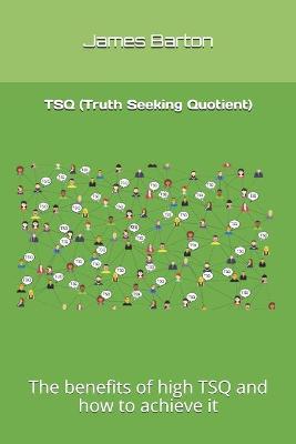 Book cover for TSQ (Truth Seeking Quotient)