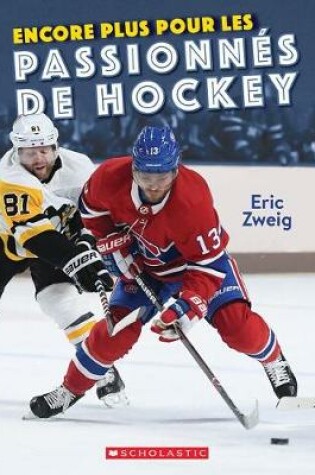 Cover of Encore Plus Pour Les Passionnés de Hockey