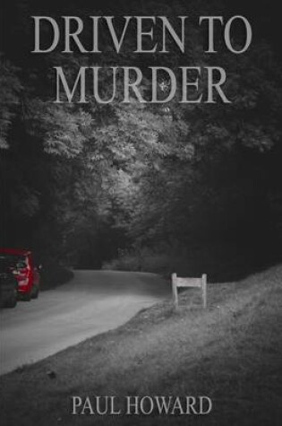 Cover of Driven To Murder