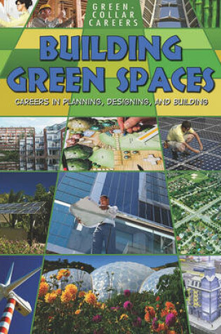 Cover of Building Green Places: Careers in Planning, Designing, and Building