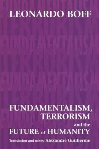 Cover of Fundamentalism, Terrorism and the Future of Humanity
