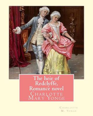 Book cover for The heir of Redclyffe, By Charlotte M. Yonge. Romance novel