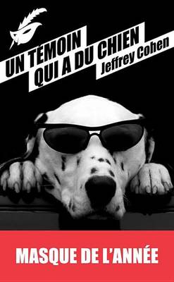 Book cover for Un Temoin Qui a Du Chien - Prix Du Masque de L'Annee 2013