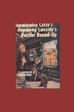 Cover of Hopalong Cassidy's Rustler Round-Up illustrated