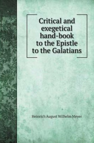 Cover of Critical and exegetical hand-book to the Epistle to the Galatians