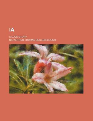 Book cover for Ia; A Love Story