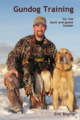 Book cover for Gundog Training for the Duck and Goose Hunter