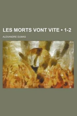 Cover of Les Morts Vont Vite (1-2)